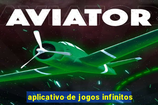 aplicativo de jogos infinitos